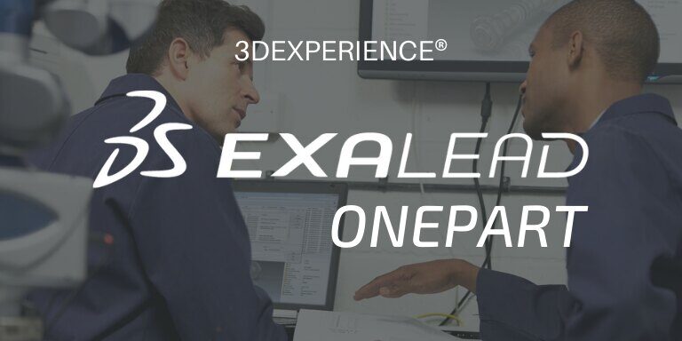 EXALEAD ONEPART 3DEXPERIENCE Dassault Systemes
