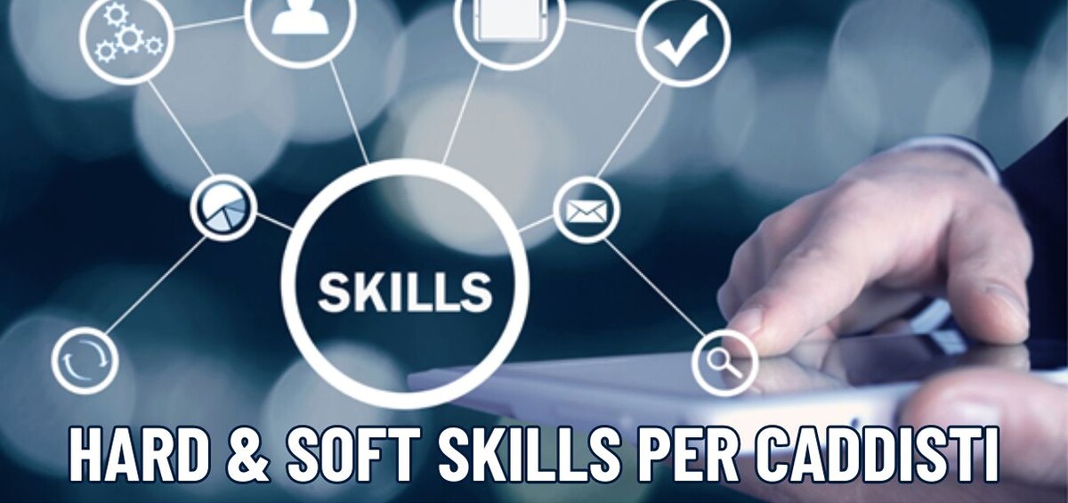 Quali sono le hard skills e le soft skills del progettista del “futuro”?